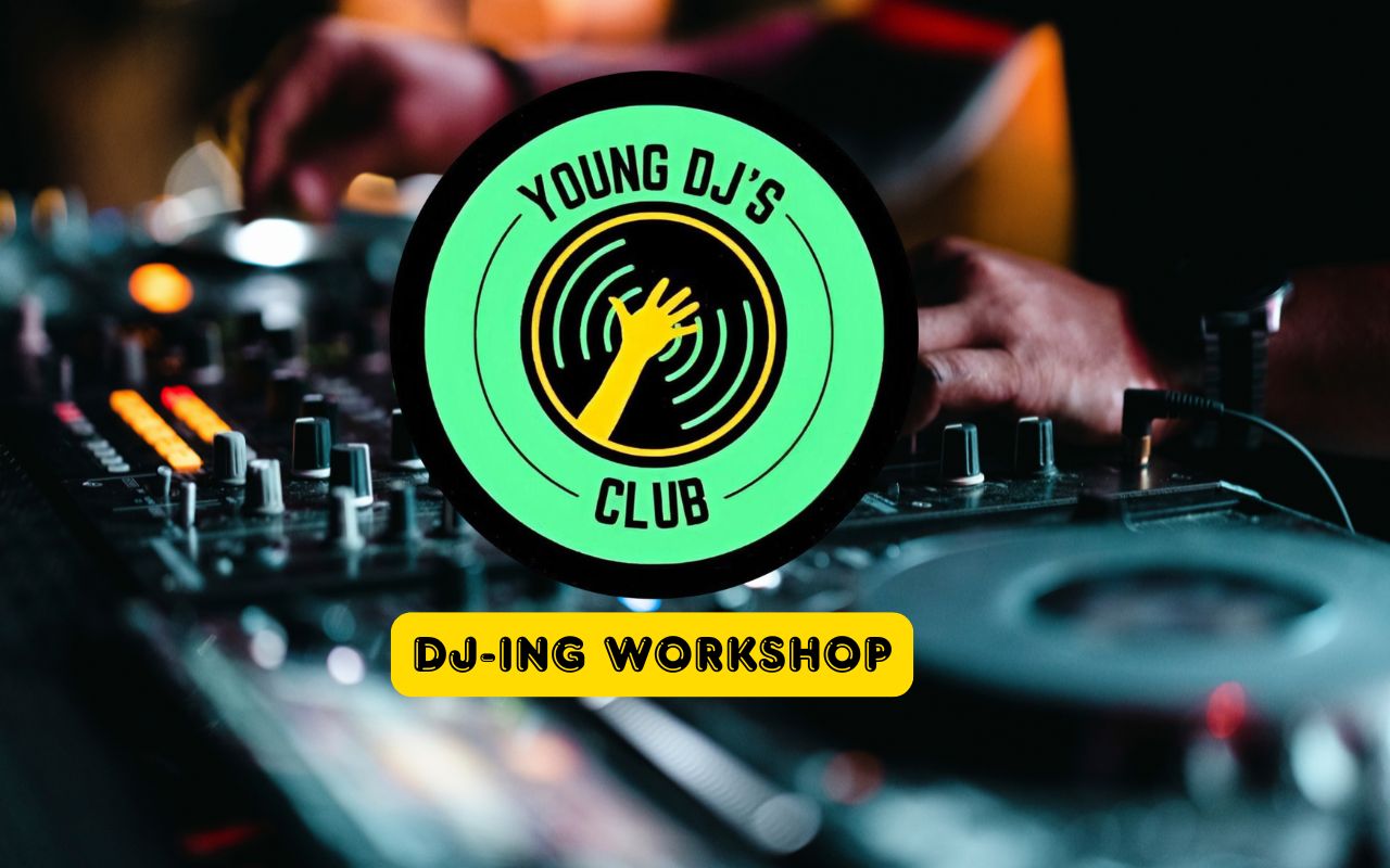 Welfare Youth: DJ Workshop (11-18 Years)